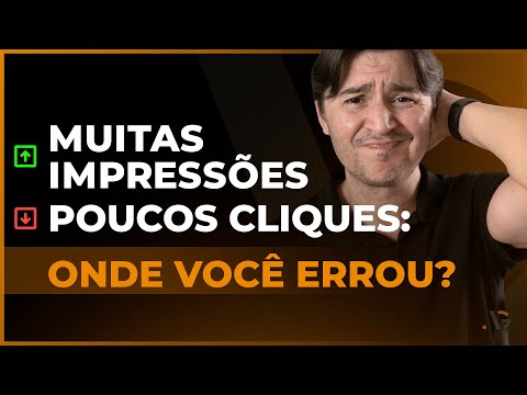 [GOOGLE ADS] MUITAS IMPRESSÕES MAS POUCOS CLIQUES: ONDE VOCÊ ESTÁ ERRANDO?