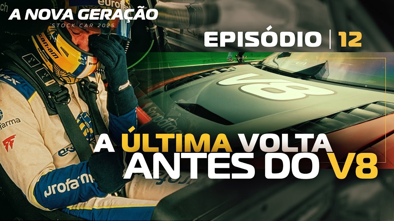 EP12 | A NOVA GERAÇÃO | A Última Volta Antes do V8 🎬