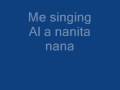 me singing Al a nanita nana 