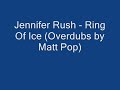 Jennifer Rush - Ring Of Ice (Overdubs by Matt Pop)