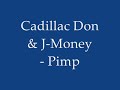 cadillac don & j-money - pimp
