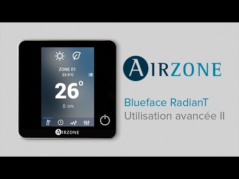 Utilisation avancée II du thermostat Airzone Blueface : système RadianT