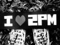 2PM Vietnamese Hottest Project - It's time to show our LOVE