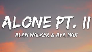 Alan Walker & Ava Max - Alone Pt II (Lyrics)