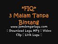 Lagu Melayu :- Fiq - 3 Malam Tanpa Bintang