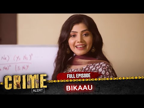 CRIME ALERT FULL EPISODE | BIKAAU | Hindi Crime Show #crimealert