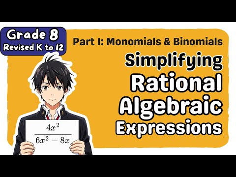 Grade 8 MATH Term 1 Week 6, 7, 8: Simplifying Rational Algebraic Expressions Part 1 | MATATAG - Q1