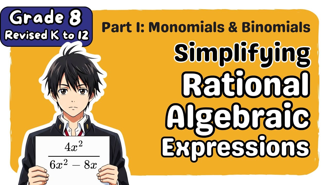 Grade 8 MATH Term 1 Week 6, 7, 8: Simplifying Rational Algebraic Expressions Part 1 | MATATAG - Q1