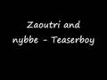 Zaoutri & Nybbe - Teaserboy