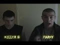 KILLER B AND PARKY FREESTYLE KILLER B AND PARKY FREESTYLE