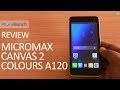 Micromax Canvas 2 Colors A120 - Review video