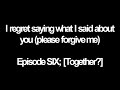 i regret saying what i said about you please forgive me SIX;