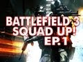 Battlefield 3: Squad Up! Episode 1 w/ Sgt.Enigma, LevelCap, Matimi0, & Mongol