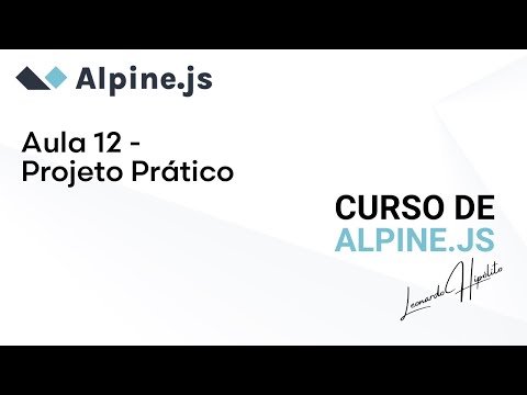 Curso de #Alpine.js - Aula 12