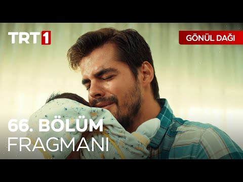 Gönül Dağı 66. Bölüm Fragmanı                                                                                                                                                                                                                             