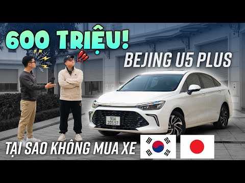 Chủ xe Beijing U5 Plus: 600 triệu chọn Vios, Accent quá nhàm chán, chốt luôn xe 