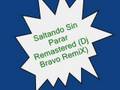 Saltando Sin Parar Remastered(Dj Bravo RemiX)