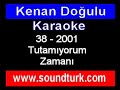 TURKISH KARAOKE -Kenan Doğulu Tutamıyorum Zamanı (Soundturk)