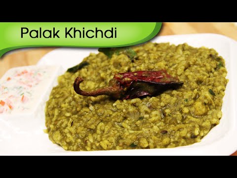 Palak Khichdi Recipe – Quick And Easy Spinach Rice – Indian Main Course Recipe By Ruchi Bharani