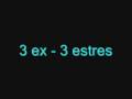 3 ex - 3 estres