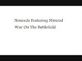 Noneedz w/ Nimrod: War on the Battlefield