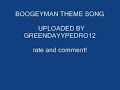 BOOGEYMAN THEME SONG! BOOGEYMAN THEME SONG!