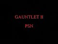 this is a review of gauntlet 2. currently available to download on the ps3s psn.