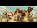 Beverly Hills Chihuahua Trailer  (good one)