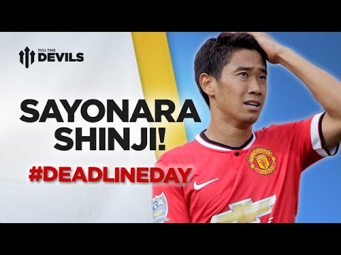 Sayonara Shinji! さようなら、真司!| Transfer News Reaction - Deadline Day | Manchester United Sayonara Shinji! さようなら、真司!| Transfer News Reaction - Deadline Day | Manchester United