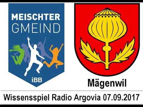 MeischterGMEIND-Wissensspiel Gemeinde Mägenwil (Ausstrahlung vom 07.09.2017 bei Radio Argovia)