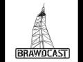 Brawdcast --- Headed to L.A. (underground hiphop)