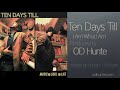 I Am What I Am Ten Days Til l Produced by OD Hunte