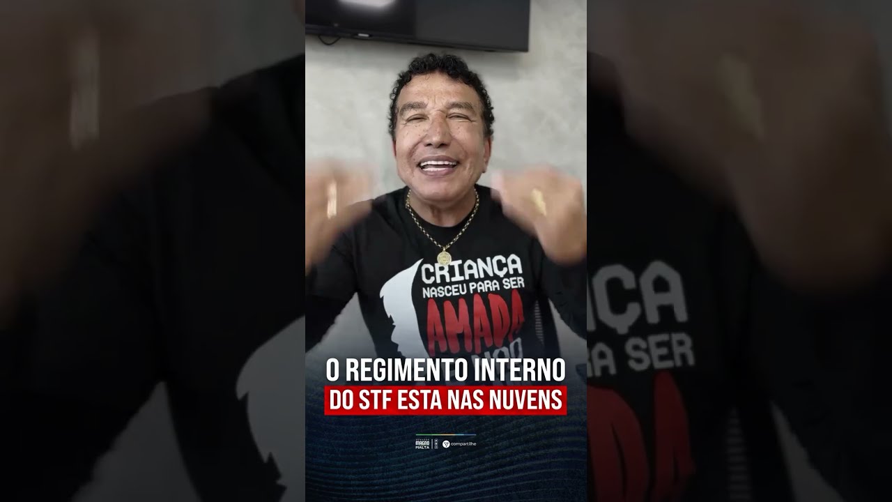 O REGIMENTO INTERNO DO STF ESTA NAS NUVENS