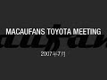MACAUFANS TOYOTA meeting 2007-07-08