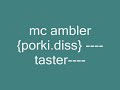 mc ambler 2008 porki diss just taster