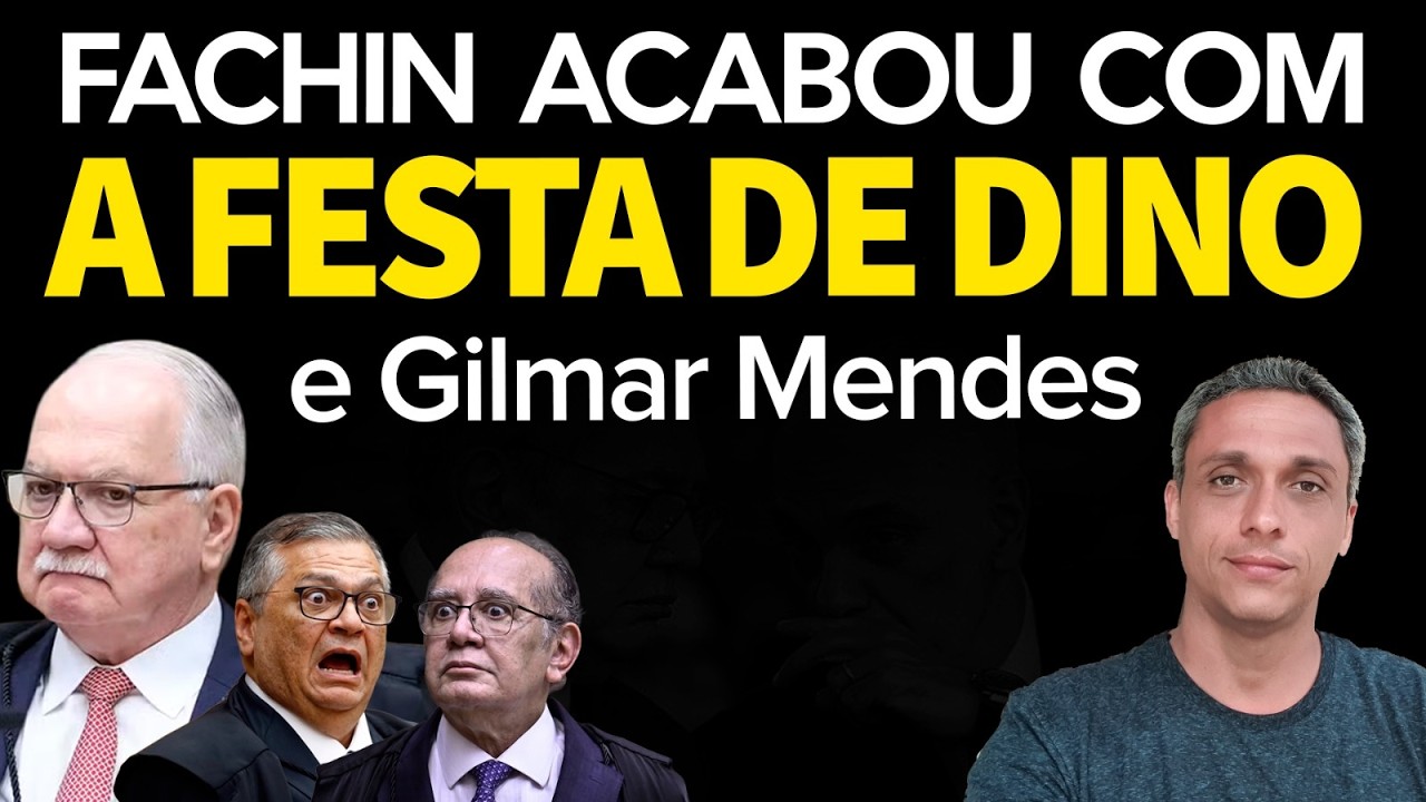 FINALMENTE!! FACHIN acaba com a FESTA de DINO e GILMAR MENDES