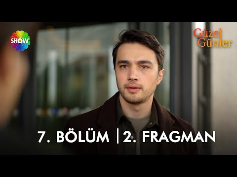 Güzel Günler 7. Bölüm 2. Fragmanı                                                                                                                                                                                                                         