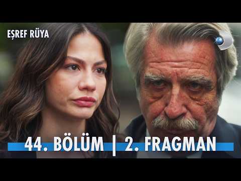 Eşref Rüya 44. Bölüm 2. Fragmanı                                                                                                                                                                                                                          