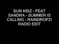 Sun Kidz Feat Sandra - Summer Is Calling (RainDropz! Radio E Sun Kidz Feat Sandra - Summer Is Calling (RainDropz! Radio E