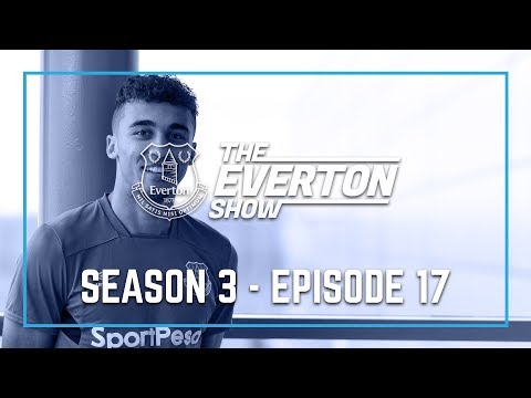 Video: THE EVERTON SHOW: SERIES 3, EPISODE 17 - DOMINIC CALVERT-LEWIN