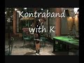 Kontraband with K 