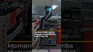 Thief in UK caught on camera climbing through supermarket roof | AJ#shorts Thief in UK caught on camera climbing through supermarket roof | AJ#shorts