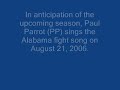 paul parrot, an african grey, sings the entire alabama fight song
follow along with paul parrot's words below:
