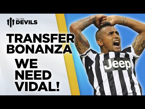 WE NEED VIDAL! | Manchester United Transfer News Roundup WE NEED VIDAL! | Manchester United Transfer News Roundup