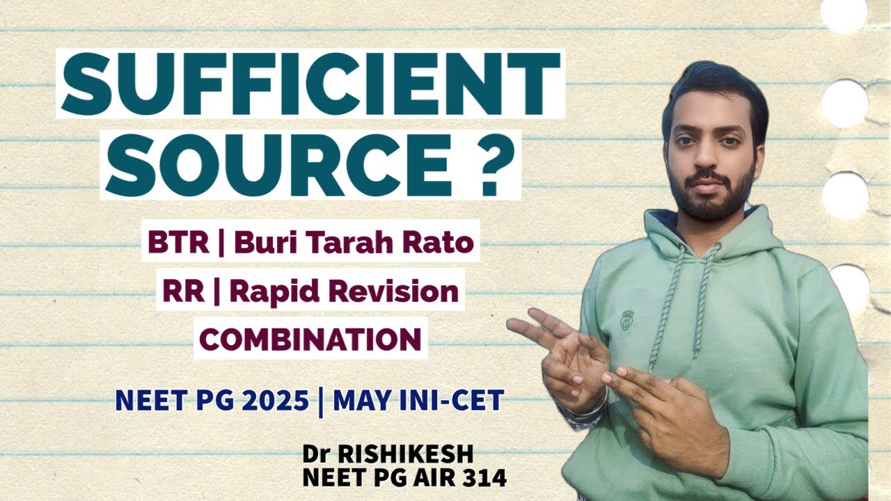 Is RAPID REVISION Enough Or BTR Or BOTH for NEET PG INI-CET FMGE By AIR 314 || BTR only Subjects