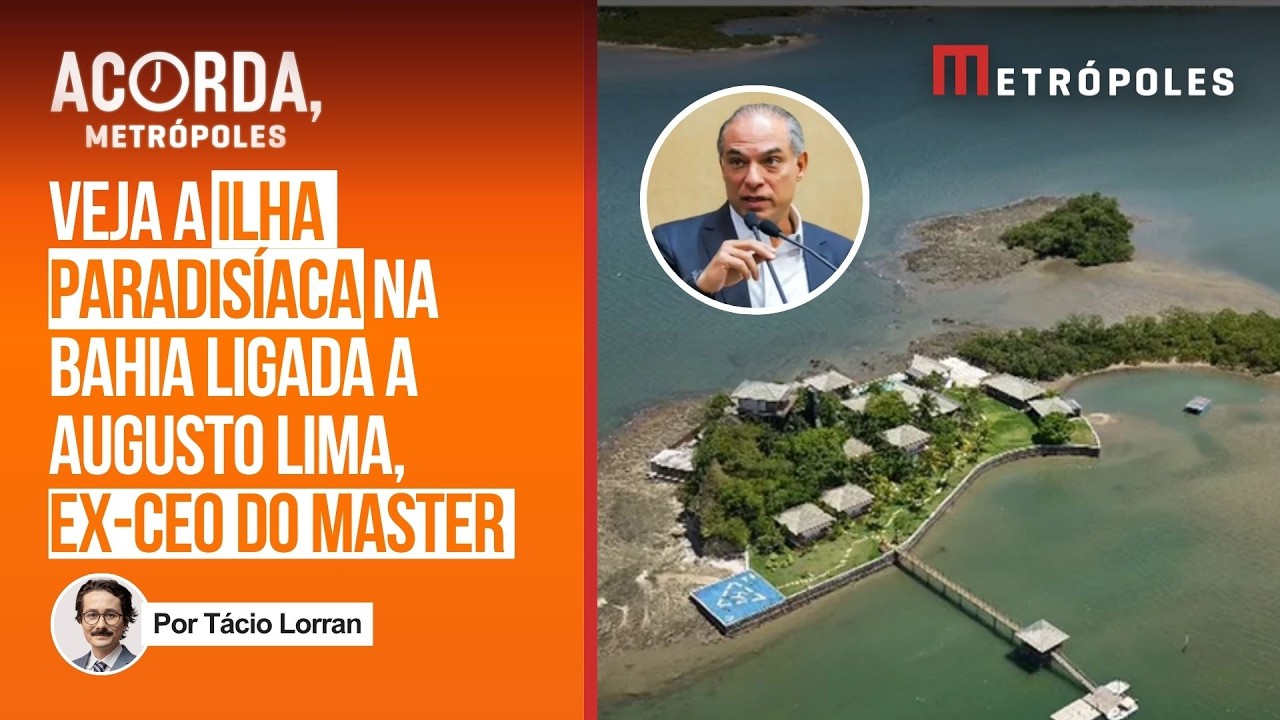 A ligação entre Augusto Lima, ex-CEO do Banco Master, e ilha paradisíaca na Bahia