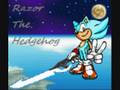 Razor The Hedgehog's Theme Song