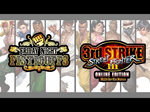 Friday Night Fisticuffs - Street Fighter III: 3rd Strike