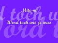 Mite-m - Word toch wie je was Mite-m - Word toch wie je was