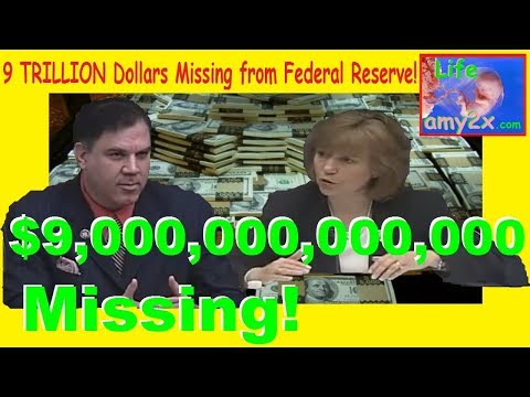 9 TRILLION Dollars Missing from Federal Reserve!